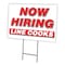 Signmission Now Hiring Line Cooks Yard Sign & Stake outdoor plastic coroplast window, C-1824-DS-LINE COOKS C-1824-DS-LINE COOKS - alternate 1